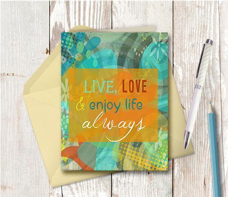 0258  Live Laugh And Enjoy Life Note Card