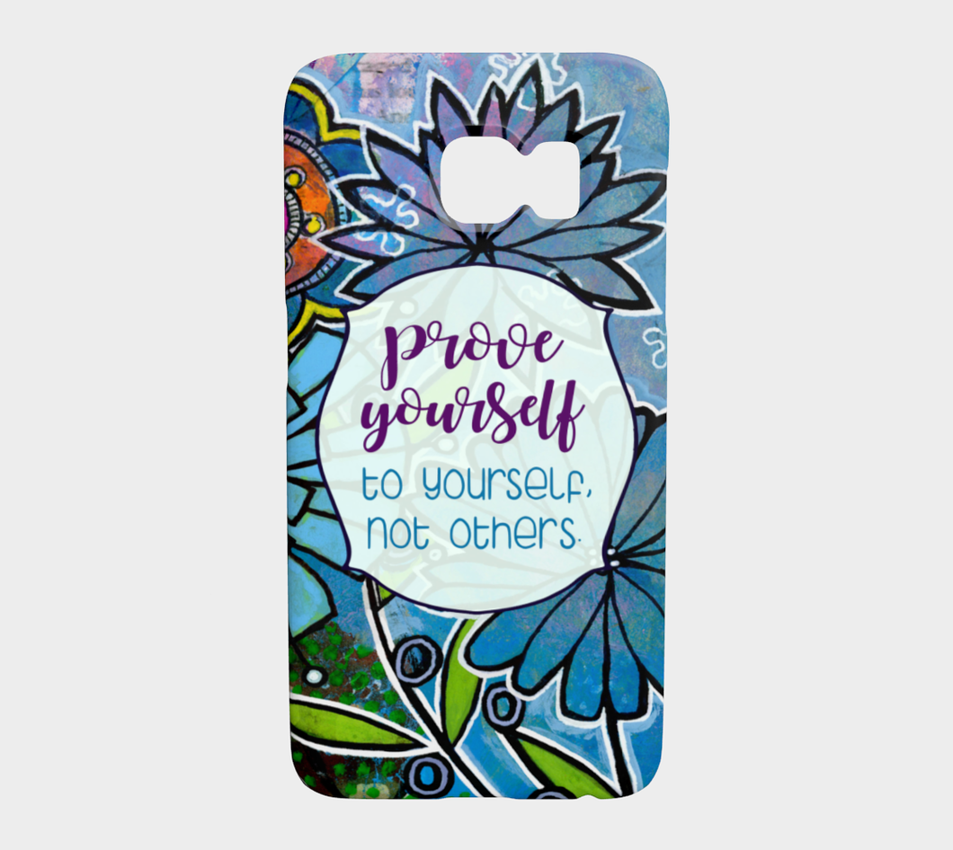 944  Prove Yourself To Yourself Device Case - deloresartcanada