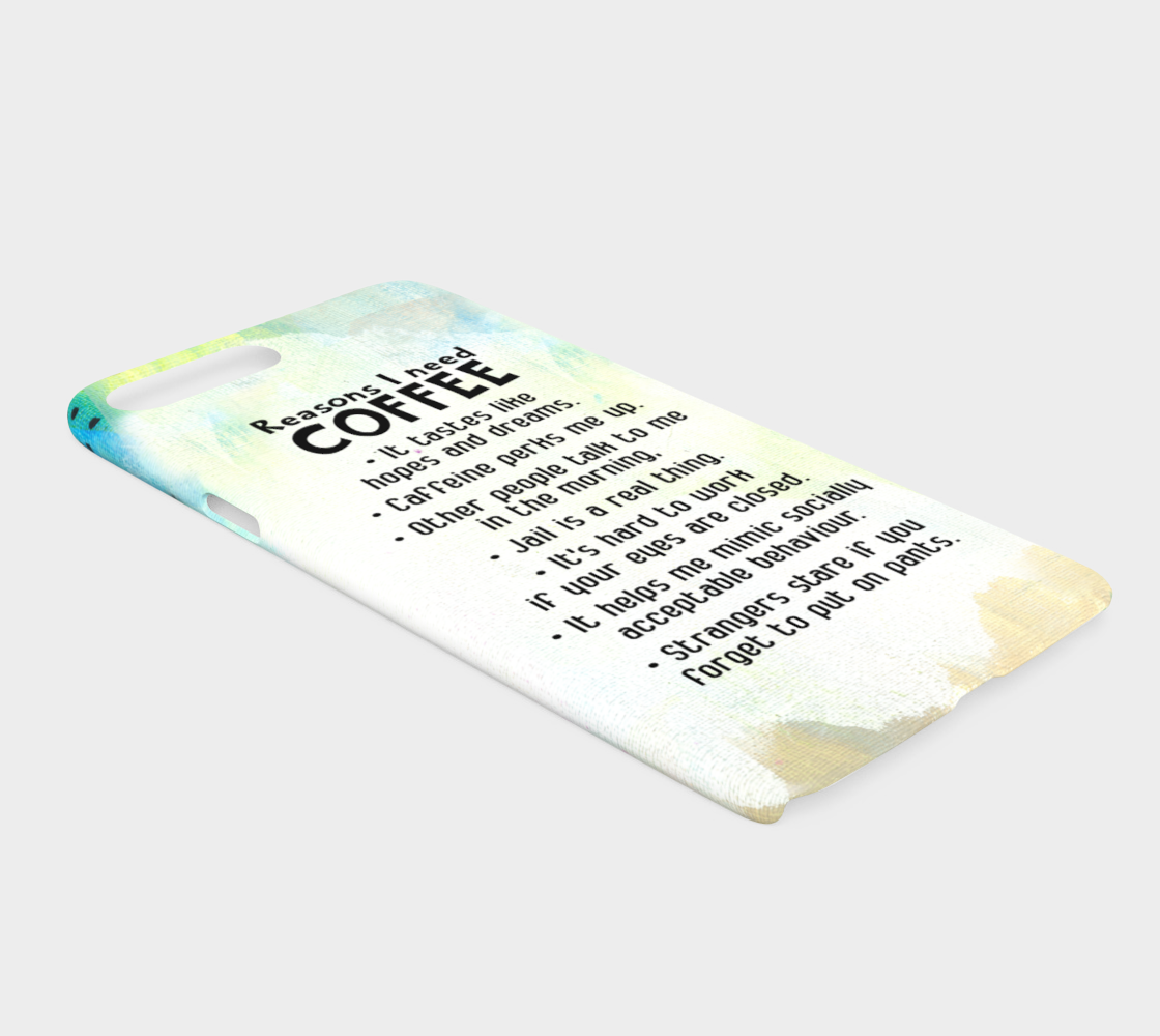 894  Reasons I Need Coffee Device Case - deloresartcanada