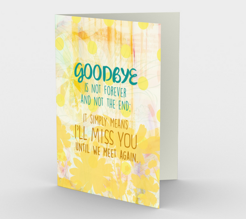 0954 Goodbyes Are Not Forever Card by Deloresart - deloresartcanada