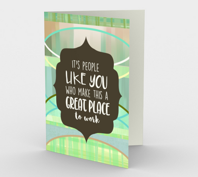1065.People Like You Make This A Great Place to Work by  Card by DeloresArt