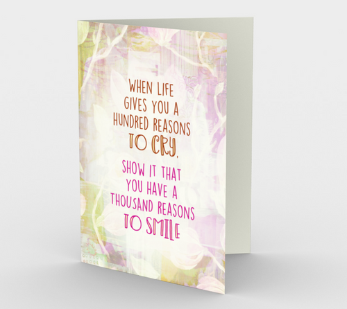1271. Reasons To Smile Floral  Card by DeloresArt - deloresartcanada