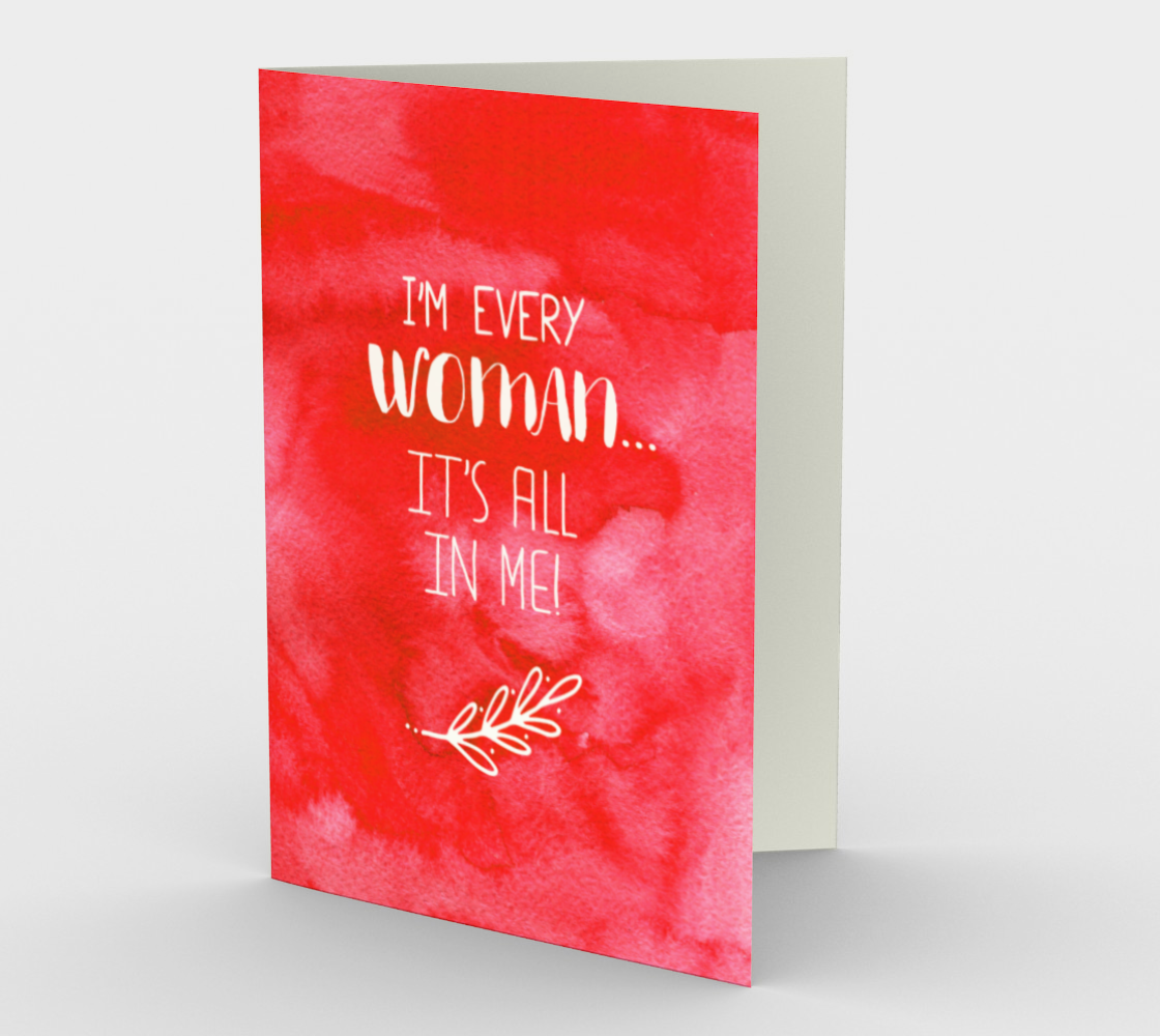 1418 I'm Every Woman Card by Deloresart - deloresartcanada