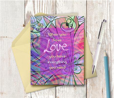 0364 When You Have Love Note Card - deloresartcanada