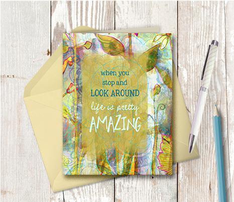 0376 Life Is Pretty Amazing Note Card - deloresartcanada