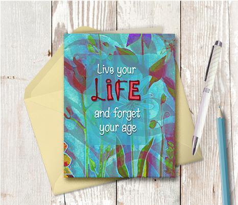0377 Forget Your Age Note Card - deloresartcanada