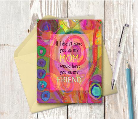 0379 Mom My Friend Note Card - deloresartcanada