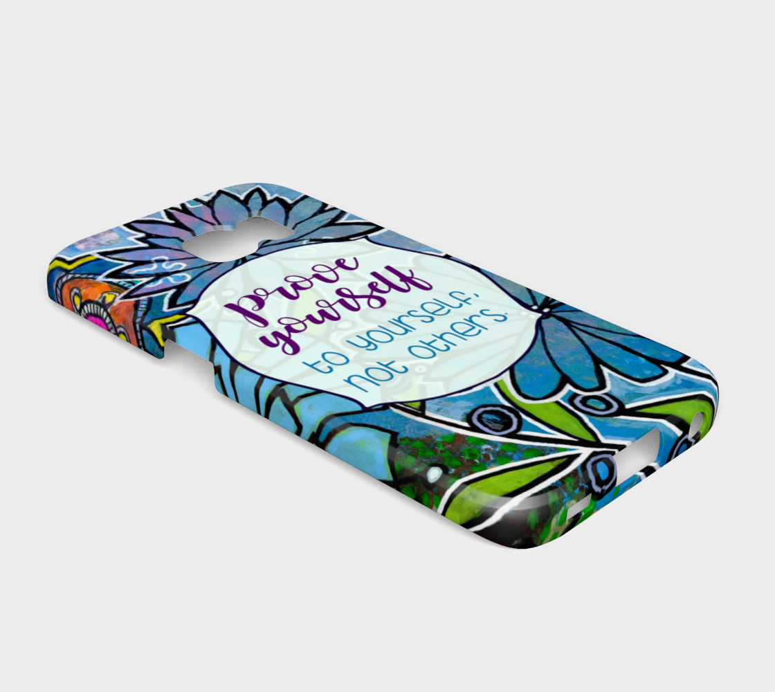 944  Prove Yourself To Yourself Device Case - deloresartcanada