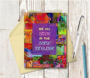 0419 Smile In The Same Language Note Card - deloresartcanada
