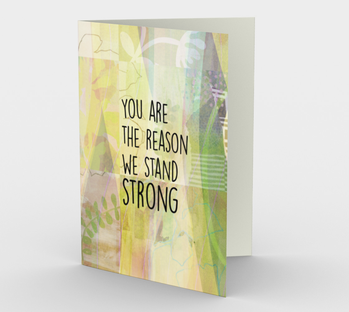 1066.You Are The Reason We Stand Strong  Card by DeloresArt