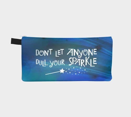 Don’t Let Anyone Dull Your Sparkle Pencil Case by Deloresart