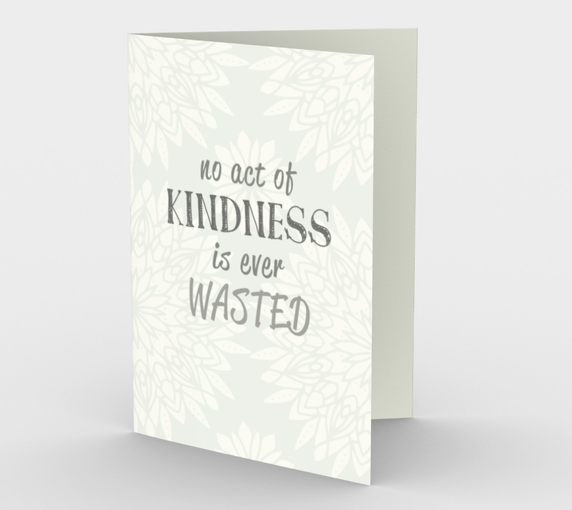 1402 No Act of Kindness Is Ever Wasted Card by Deloresart - deloresartcanada