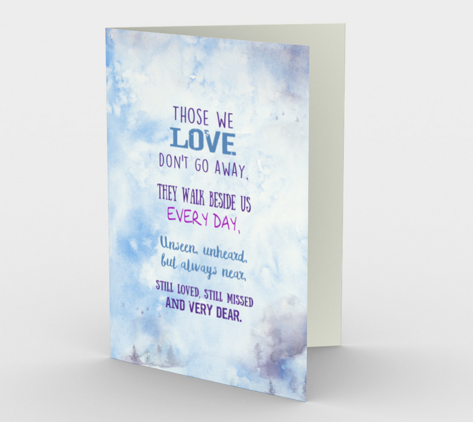 0618. Those We Love Don't Go Away Card by Deloresart - deloresartcanada