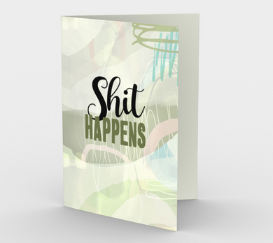 0561.Shit Happens  Card by DeloresArt - deloresartcanada