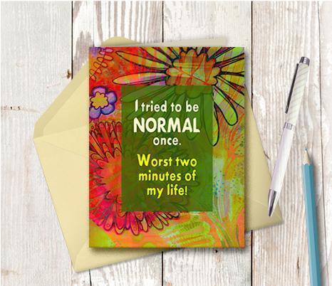 0582 Tried To Be Normal Once Note Card - deloresartcanada