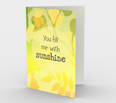 0449 You Fill Me With Sunshine Card by Deloresart - deloresartcanada