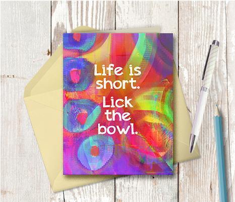 0588 Life Is Short Note Card - deloresartcanada