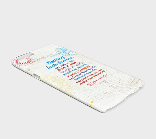 722  Nothing Lasts Forever Device Case - deloresartcanada