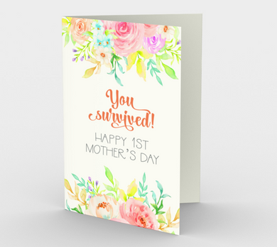 1137.You Survived - 1st Mother's Day  Card by DeloresArt