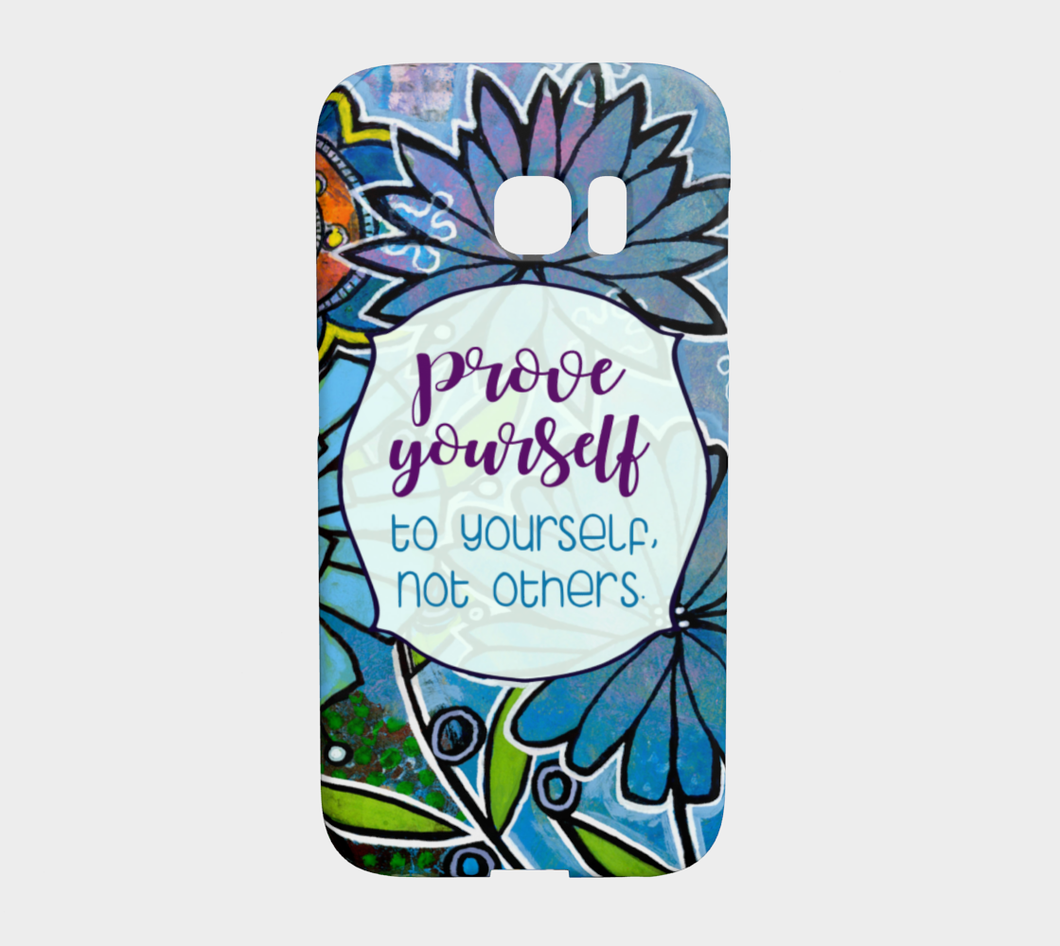 944  Prove Yourself To Yourself Device Case - deloresartcanada