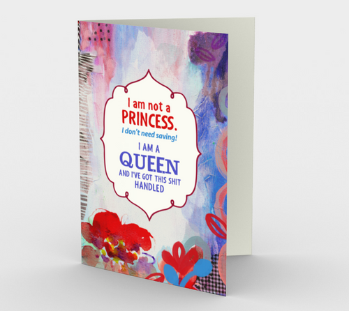 0939.I Am Not a Princess  Card by DeloresArt - deloresartcanada