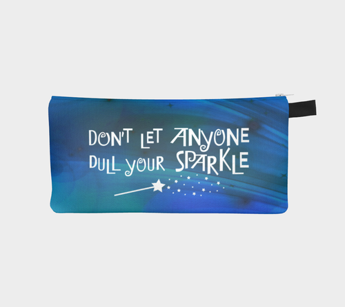 Don’t Let Anyone Dull Your Sparkle Pencil Case by Deloresart - deloresartcanada