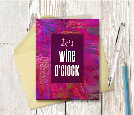 0630  It is Wine O Clock Note Card - deloresartcanada