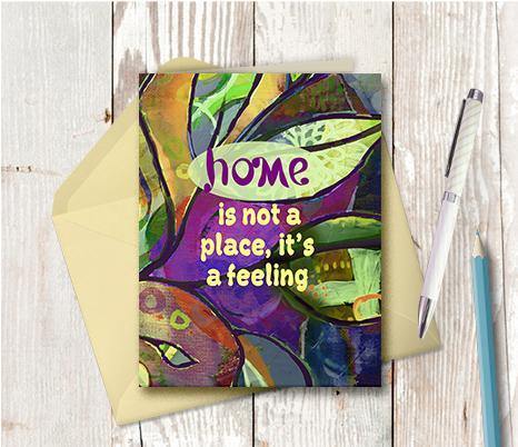 0653 Home Is A Feeling Note Card - deloresartcanada