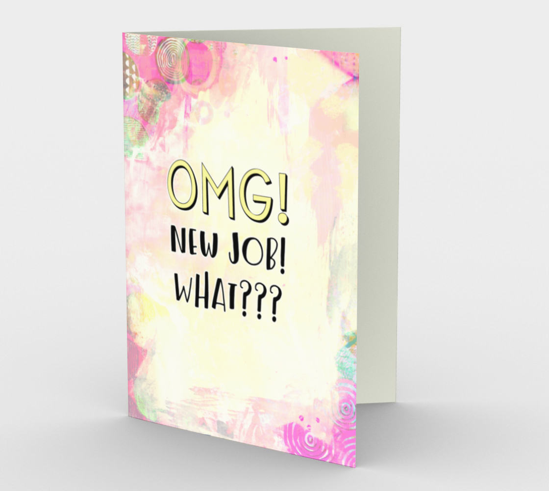 1344 OMG! New Job Card by Deloresart - deloresartcanada
