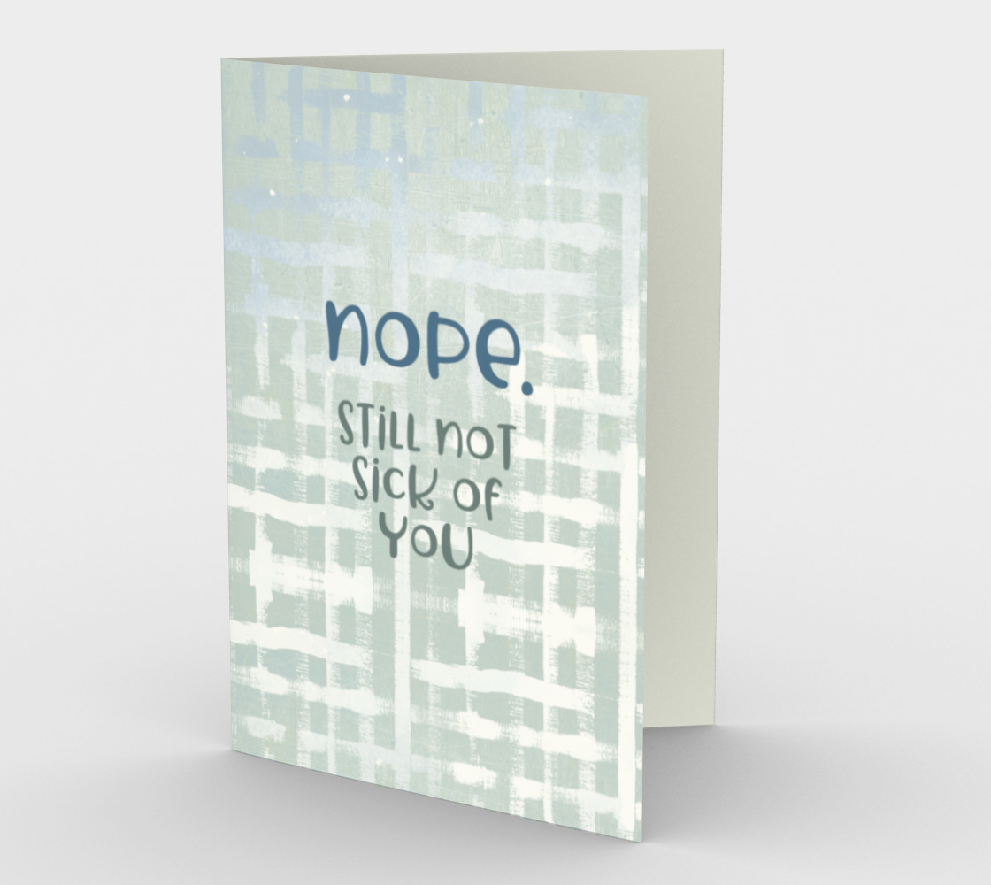 1410 Still Not Sick of You Card by Deloresart - deloresartcanada