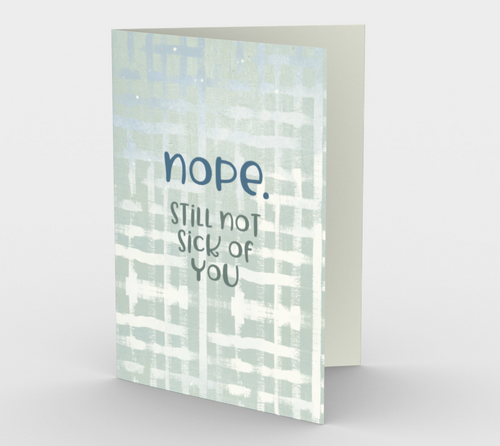 1410 Still Not Sick of You Card by Deloresart - deloresartcanada