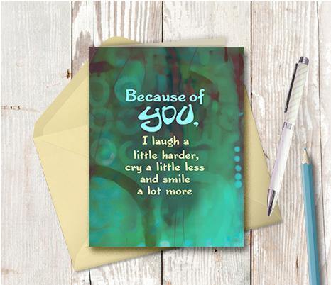 0708 Because Of You Note Card - deloresartcanada