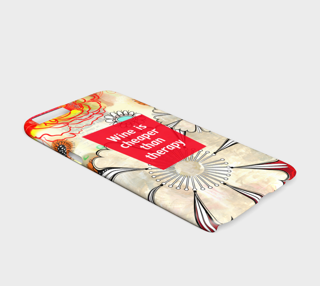 924  Wine Is Cheaper Than Therapy Device Case - deloresartcanada
