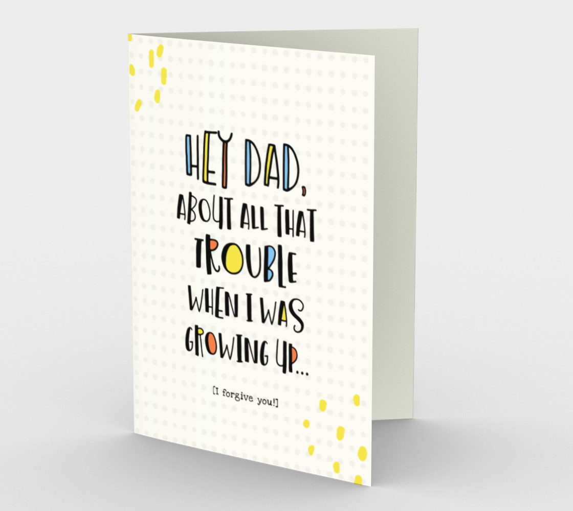 1261 Dad, Sorry About All The Trouble Card by Deloresart - deloresartcanada