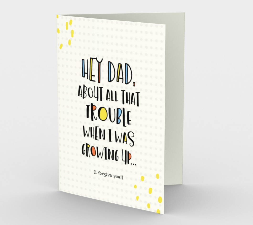 1261 Dad, Sorry About All The Trouble Card by Deloresart - deloresartcanada