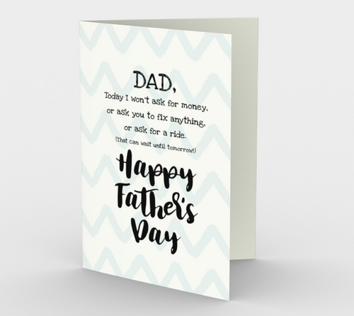 1079.Dad - Today I Won't Ask  Card by DeloresArt