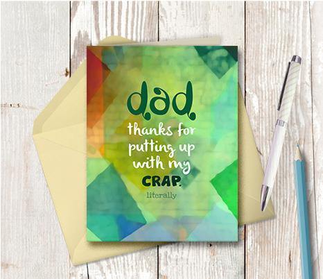 0817 Dad Thanks For Putting Up With Crap Note Card - deloresartcanada