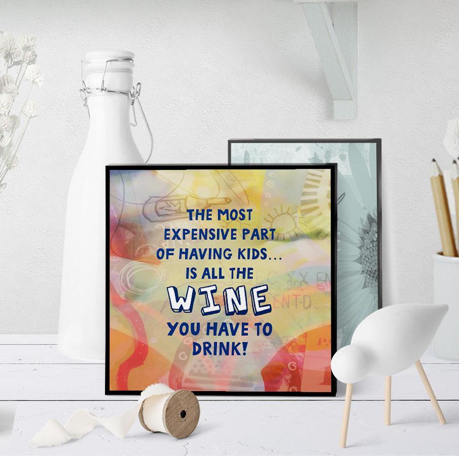 0876 Most Expensive Things About Kids Wine Art - deloresartcanada
