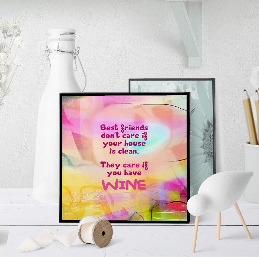 0888 Friends Care If You Have Wine Art - deloresartcanada