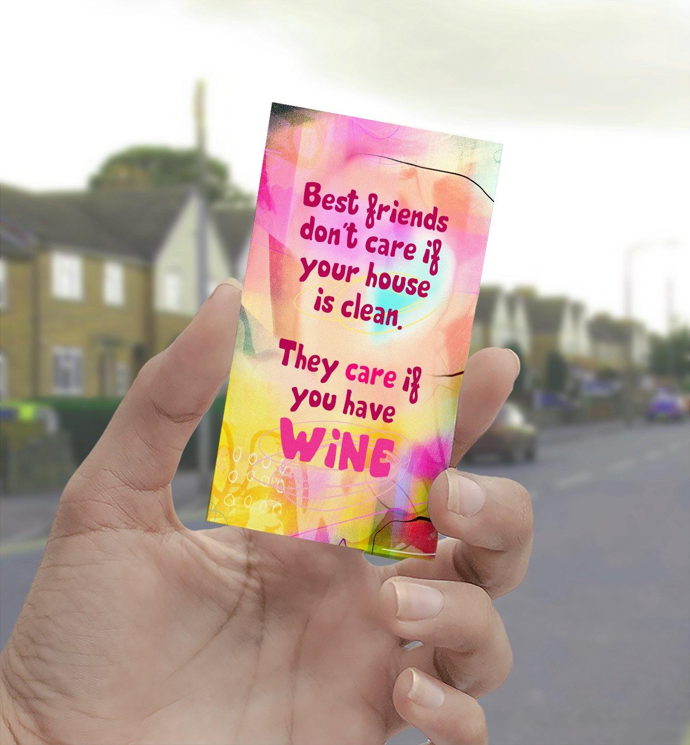 0888 Friends Care If You Have Wine Art - deloresartcanada