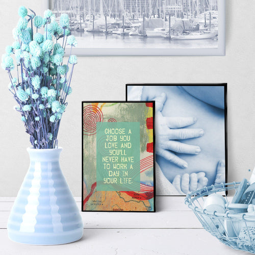 0901 Choose a Job You Love Art - deloresartcanada