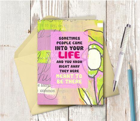 0908 Sometimes People Come Into Your Life Note Card - deloresartcanada