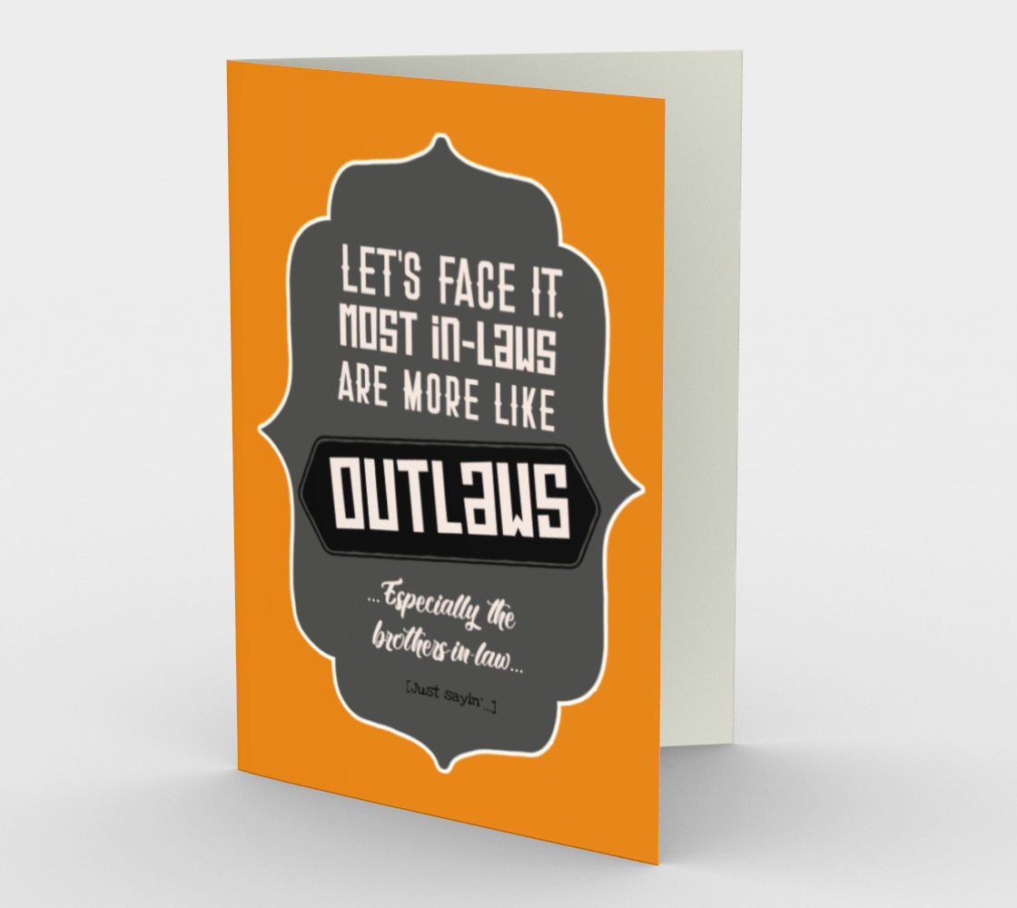1287. In-Laws Like Outlaws  Card by DeloresArt