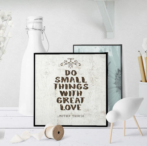 0976 Do Small Things With Great Love Art - deloresartcanada