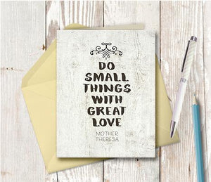 0976 Do Small Things With Great Love Note Card