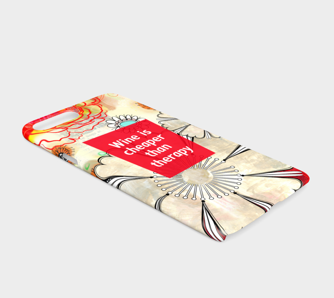 924  Wine Is Cheaper Than Therapy Device Case - deloresartcanada