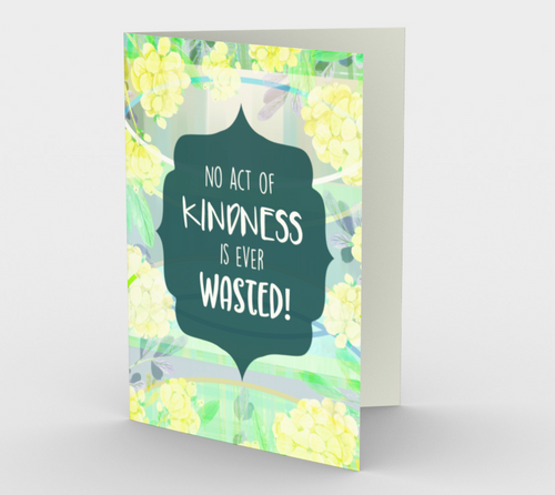 1275. No Act Of Kindness  Card by DeloresArt - deloresartcanada
