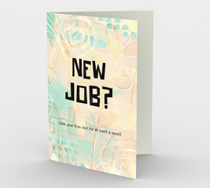 1340 New Job? Card by Deloresart - deloresartcanada