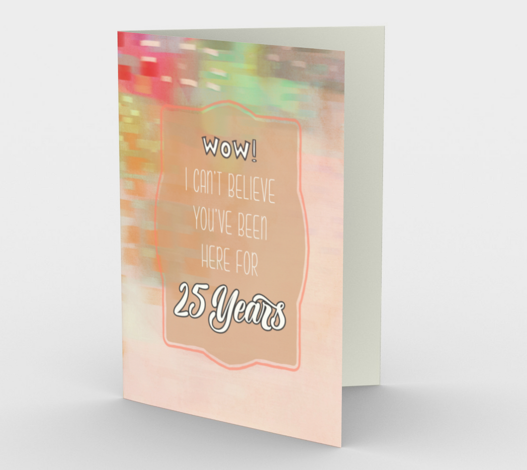 1323. Work Anniversary 25 Years  Card by DeloresArt