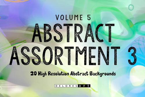 Volume 5 - Abstract Assortment 3 - deloresartcanada